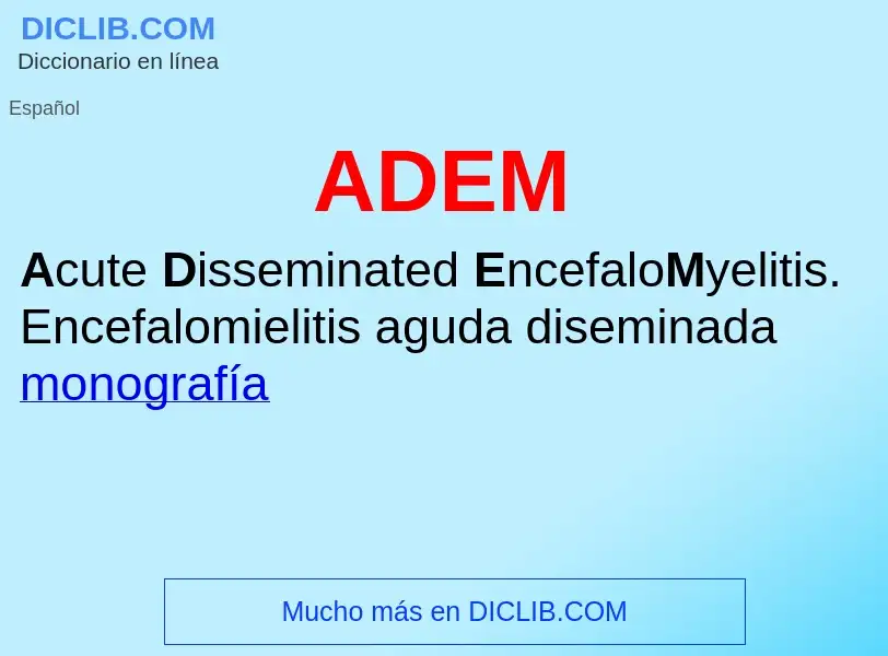 What is ADEM - definition