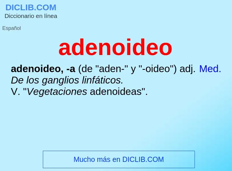 Was ist adenoideo - Definition