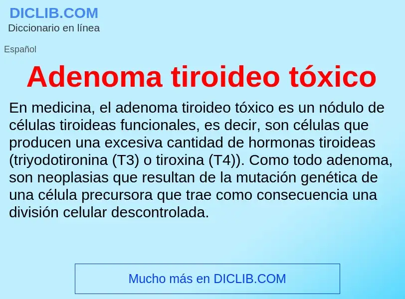 Wat is Adenoma tiroideo tóxico - definition