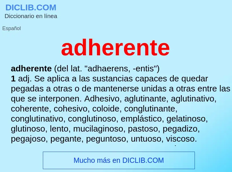 O que é adherente - definição, significado, conceito