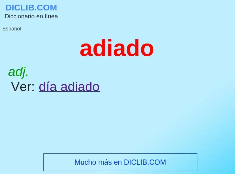 Wat is adiado - definition