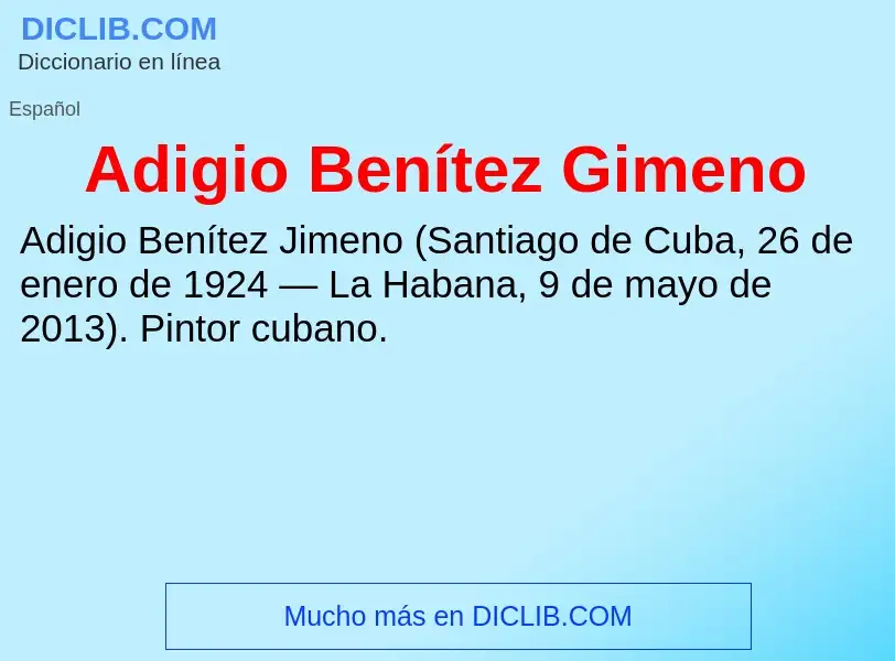 ¿Qué es Adigio Benítez Gimeno? - significado y definición