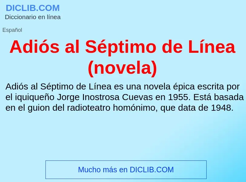 Τι είναι Adiós al Séptimo de Línea (novela) - ορισμός