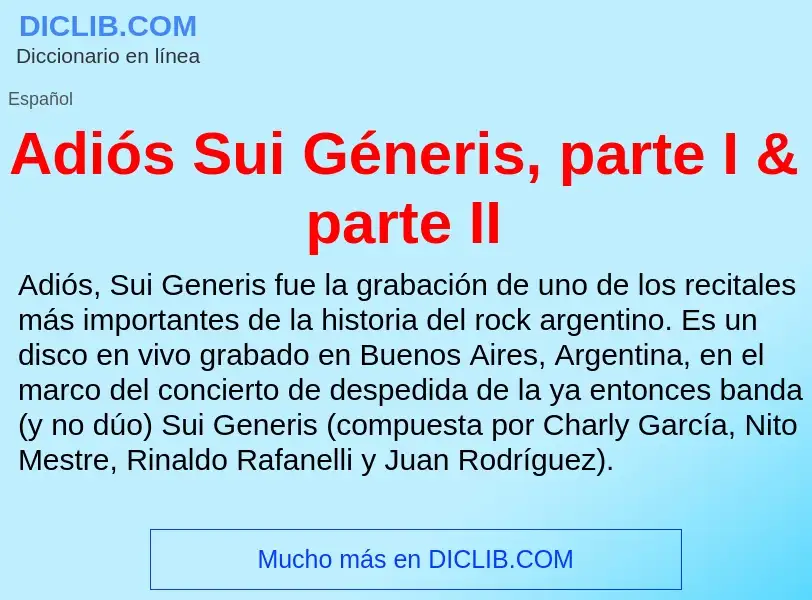 Che cos'è Adiós Sui Géneris, parte I & parte II - definizione