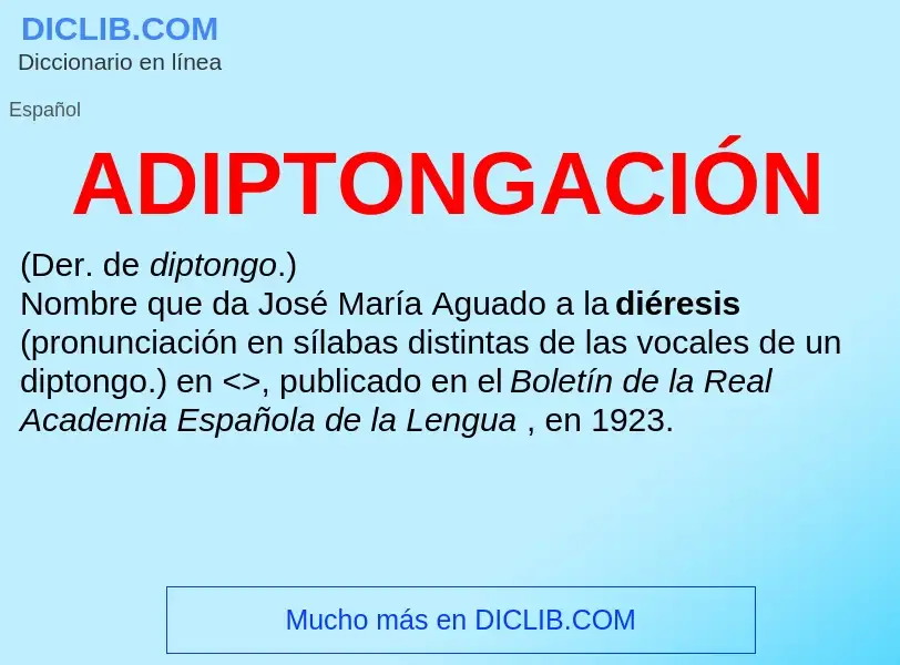 What is ADIPTONGACIÓN - definition