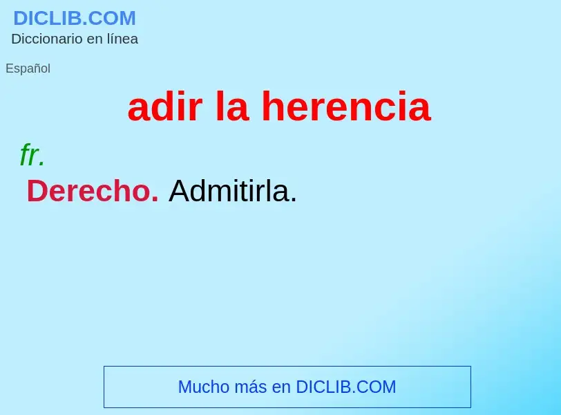 What is adir la herencia - meaning and definition