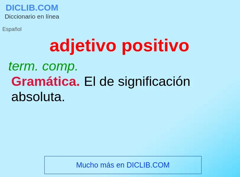 Was ist adjetivo positivo - Definition