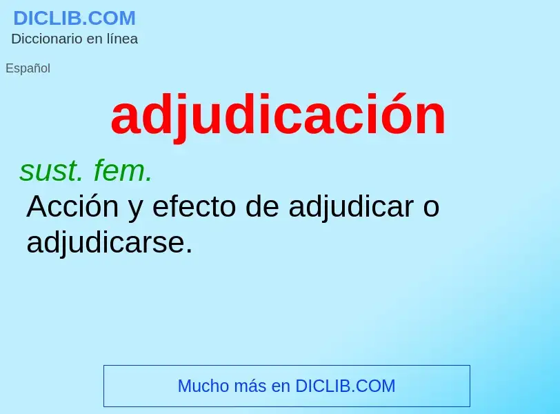 Was ist adjudicación - Definition