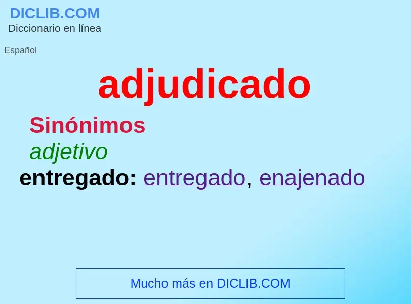 What is adjudicado - meaning and definition