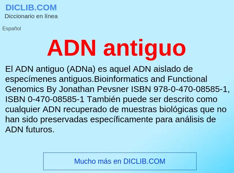 What is ADN antiguo - definition