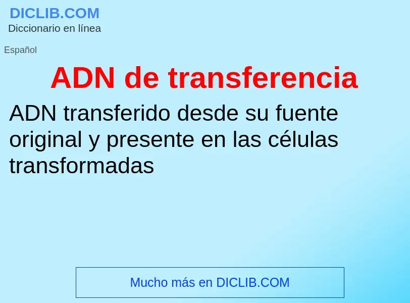 What is ADN de transferencia - definition