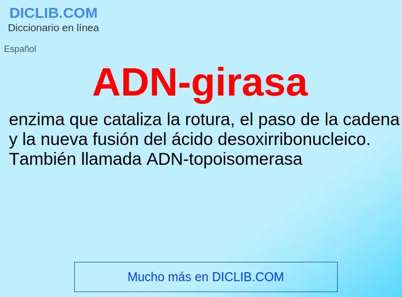 What is ADN-girasa - definition