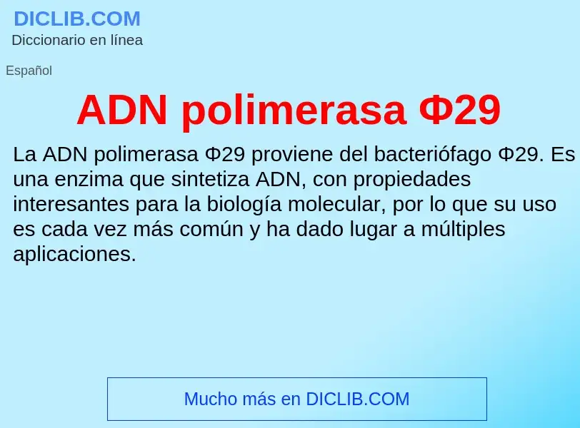 What is ADN polimerasa Φ29 - definition