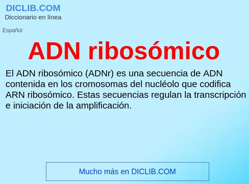 ¿Qué es ADN ribosómico? - significado y definición