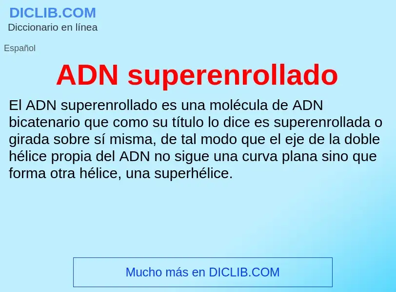 What is ADN superenrollado - definition