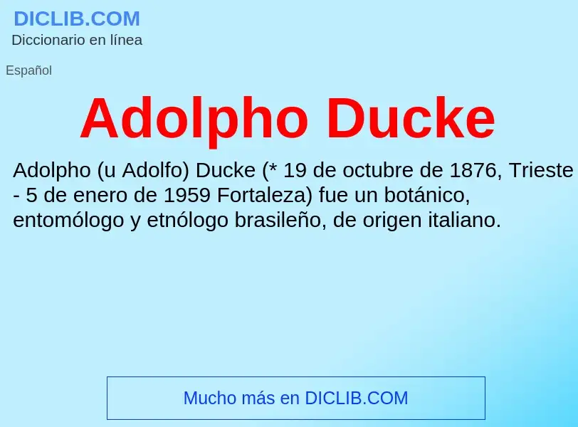 Wat is Adolpho Ducke - definition