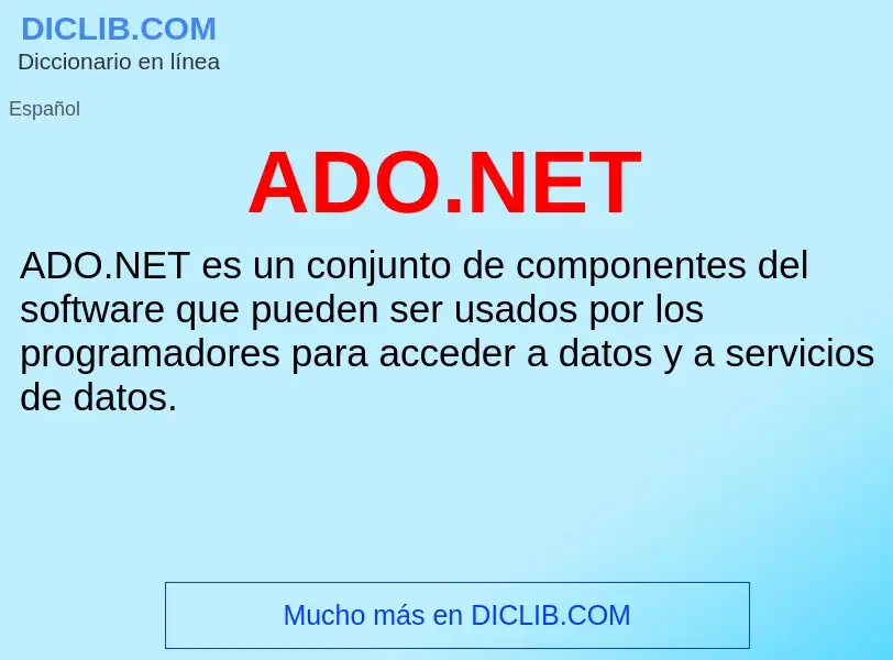 What is ADO.NET - definition