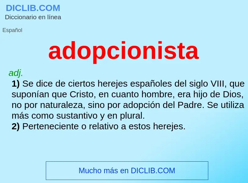 ¿Qué es adopcionista? - significado y definición