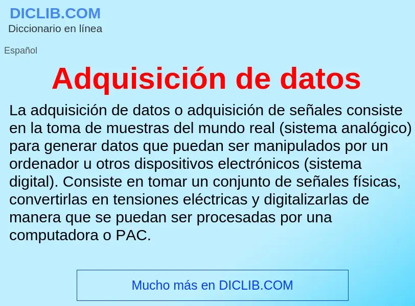 Che cos'è Adquisición de datos - definizione