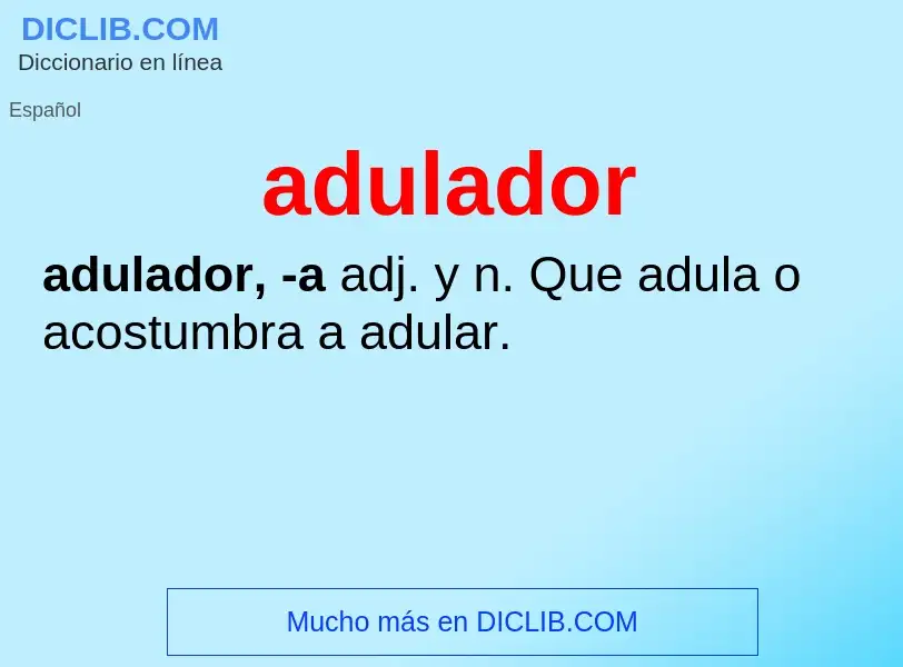 Was ist adulador - Definition