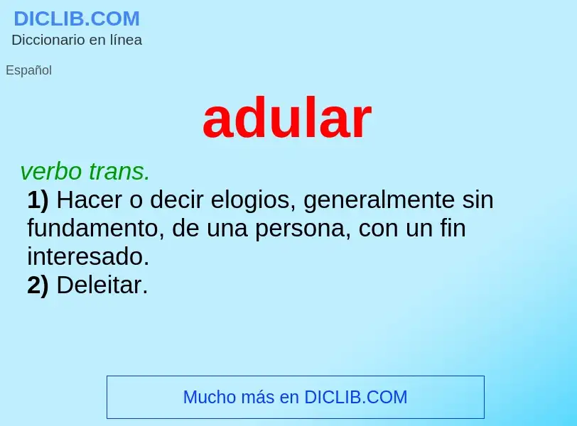 ¿Qué es adular? - significado y definición