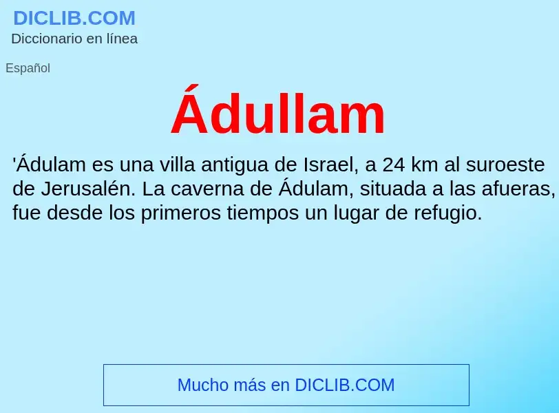 ¿Qué es Ádullam? - significado y definición