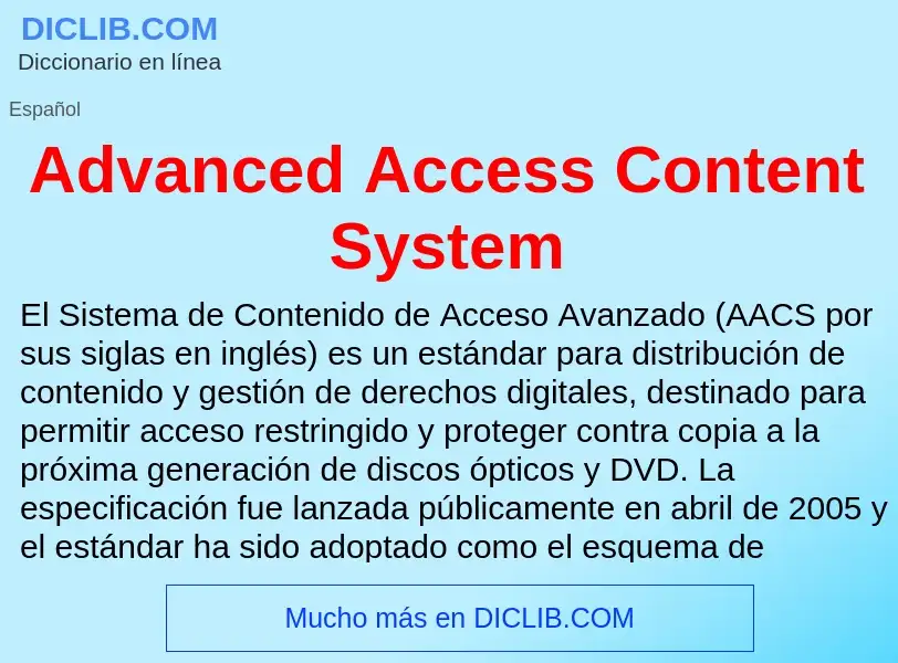 Что такое Advanced Access Content System - определение