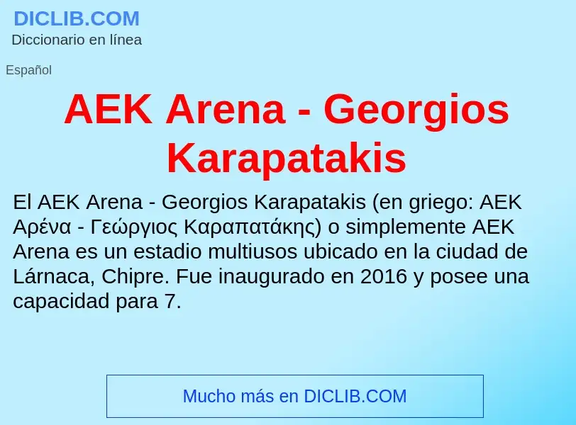 What is AEK Arena - Georgios Karapatakis - definition