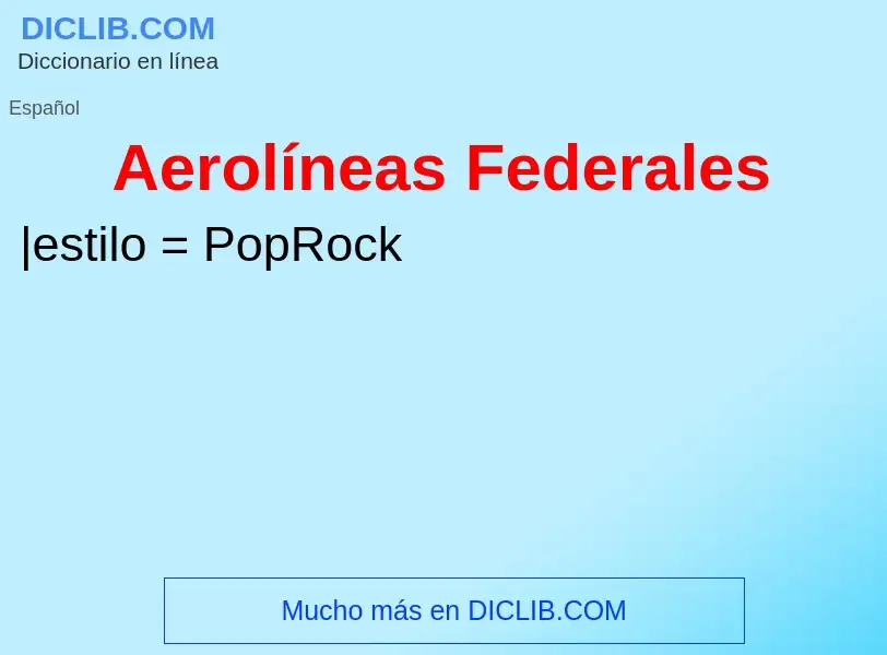 ¿Qué es Aerolíneas Federales? - significado y definición