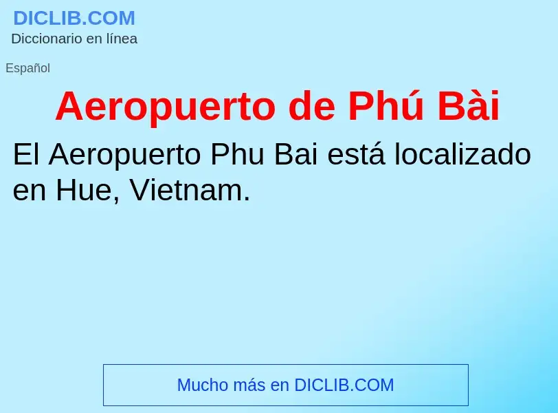 Qu'est-ce que Aeropuerto de Phú Bài - définition