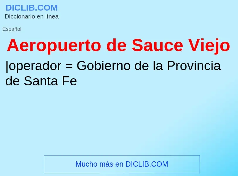 ¿Qué es Aeropuerto de Sauce Viejo? - significado y definición