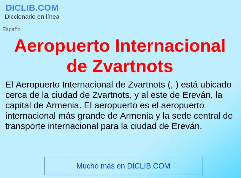 O que é Aeropuerto Internacional de Zvartnots - definição, significado, conceito