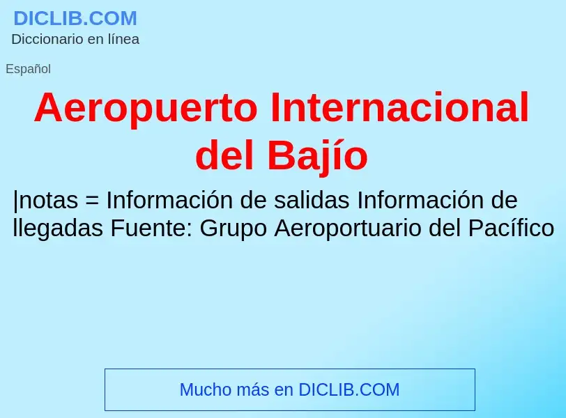 ¿Qué es Aeropuerto Internacional del Bajío? - significado y definición