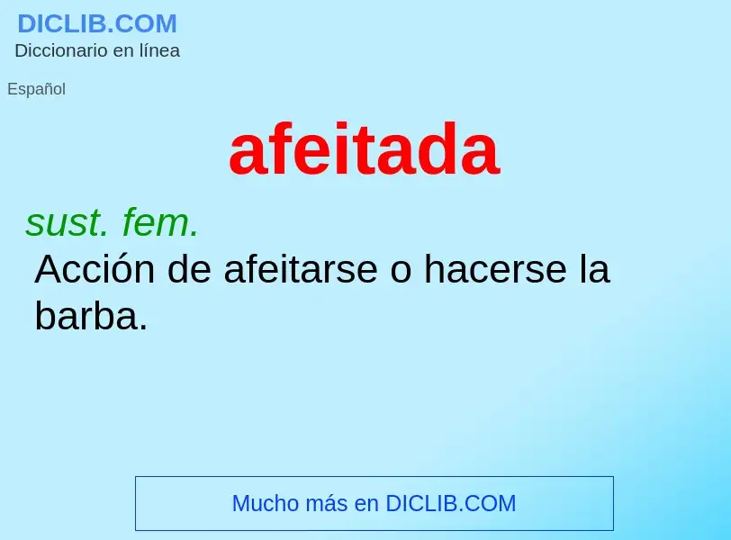 ¿Qué es afeitada? - significado y definición