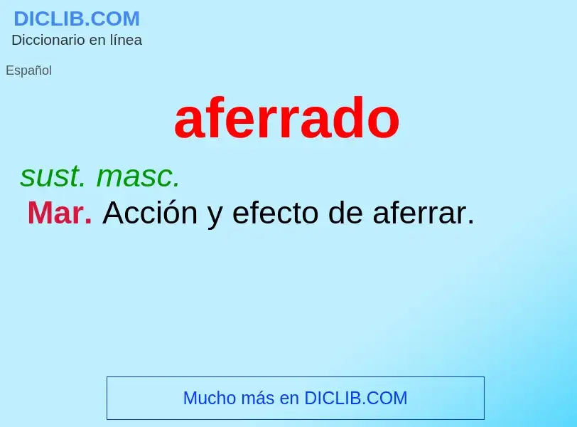 Wat is aferrado - definition