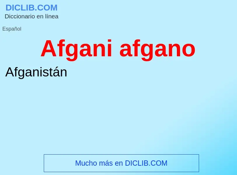 Что такое Afgani afgano - определение