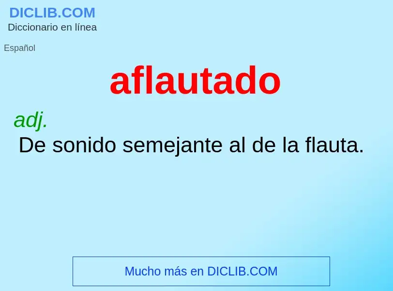 O que é aflautado - definição, significado, conceito