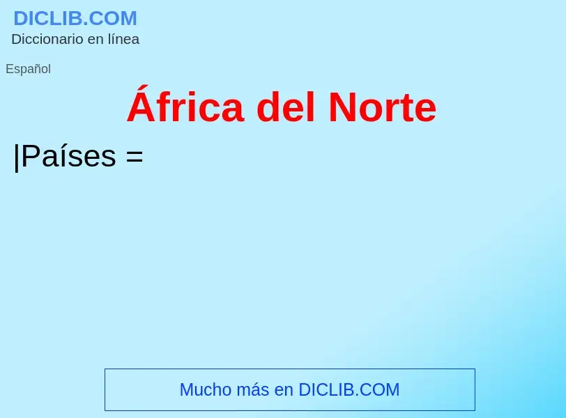 Что такое África del Norte - определение