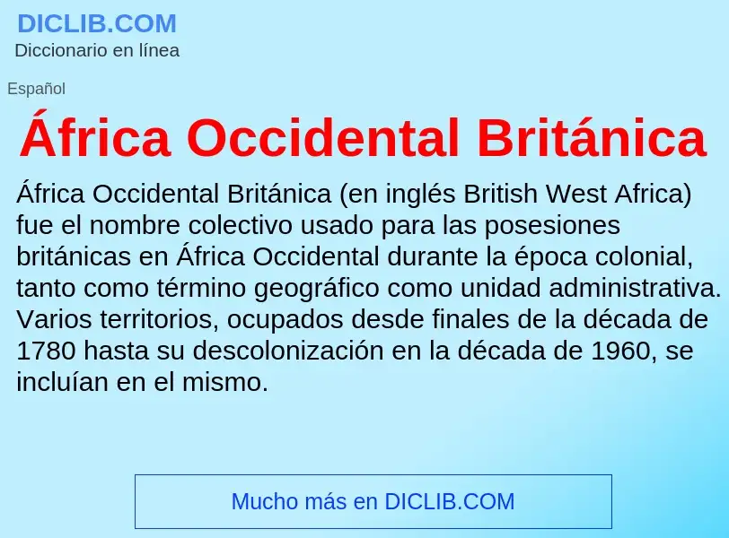 What is África Occidental Británica - meaning and definition