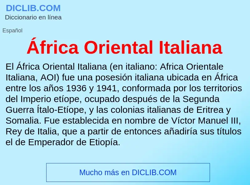 ¿Qué es África Oriental Italiana? - significado y definición