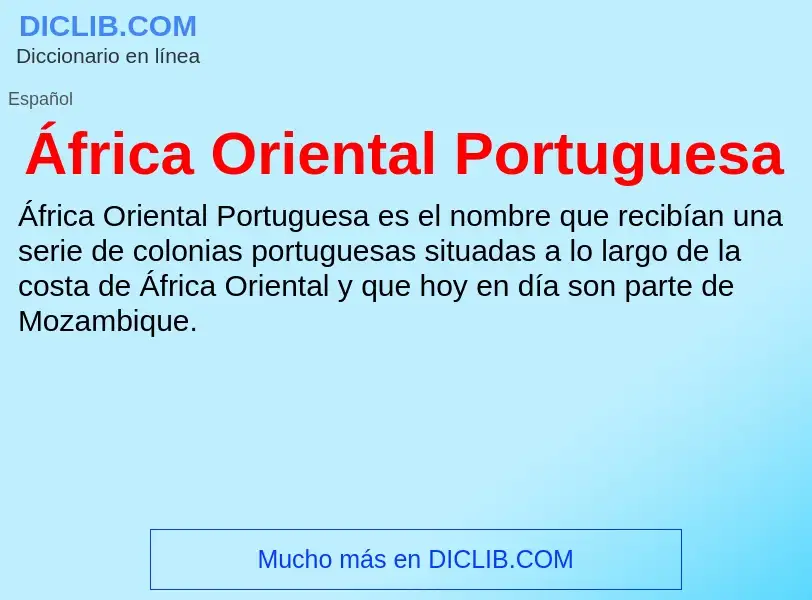 ¿Qué es África Oriental Portuguesa? - significado y definición