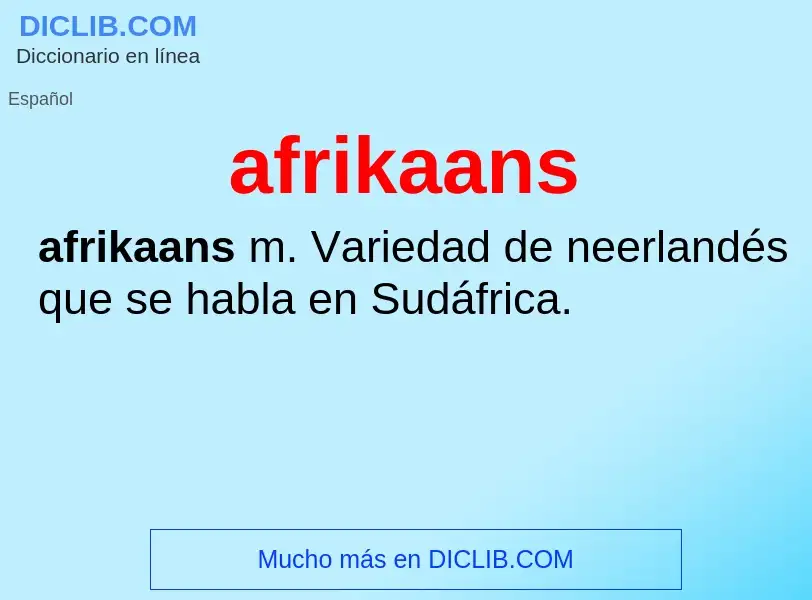 ¿Qué es afrikaans? - significado y definición