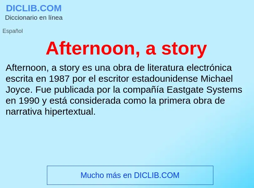 O que é Afternoon, a story - definição, significado, conceito