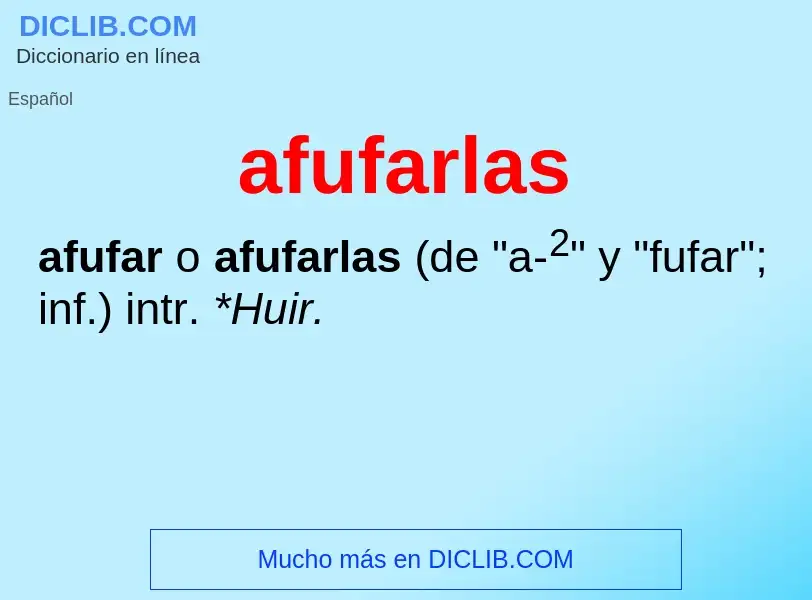 ¿Qué es afufarlas? - significado y definición