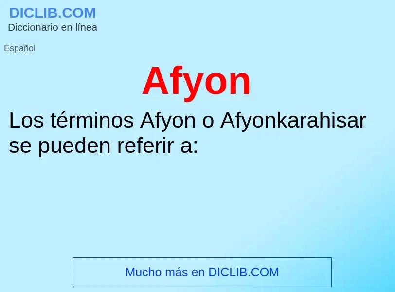 ¿Qué es Afyon? - significado y definición