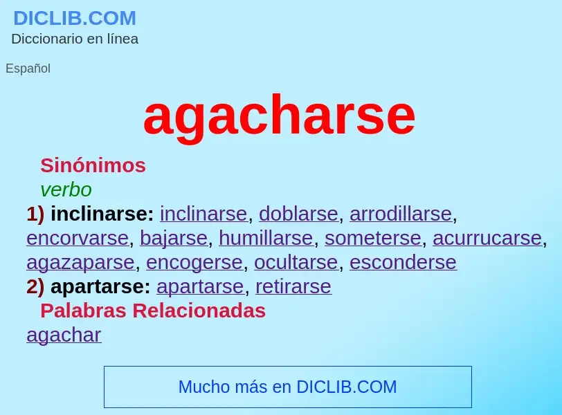 What is agacharse - meaning and definition