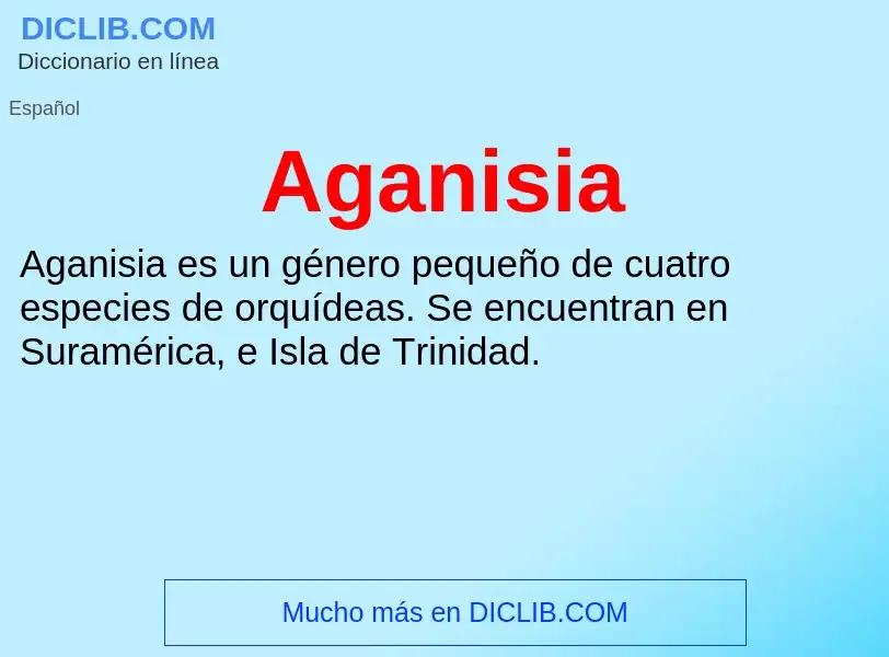 ¿Qué es Aganisia? - significado y definición