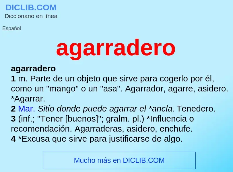 Wat is agarradero - definition