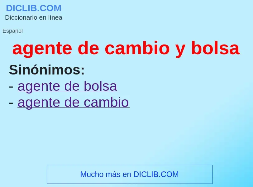 Wat is agente de cambio y bolsa - definition