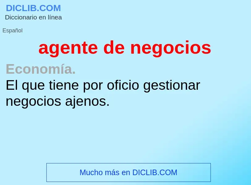 What is agente de negocios - meaning and definition